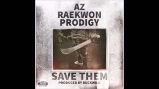 AZ feat. Raekwon & Prodigy - Save Them (Prod. Buckwild)