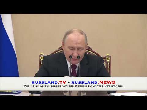 Putins Einleitungsrede auf der Sitzung zu Wirtschaftsfragen