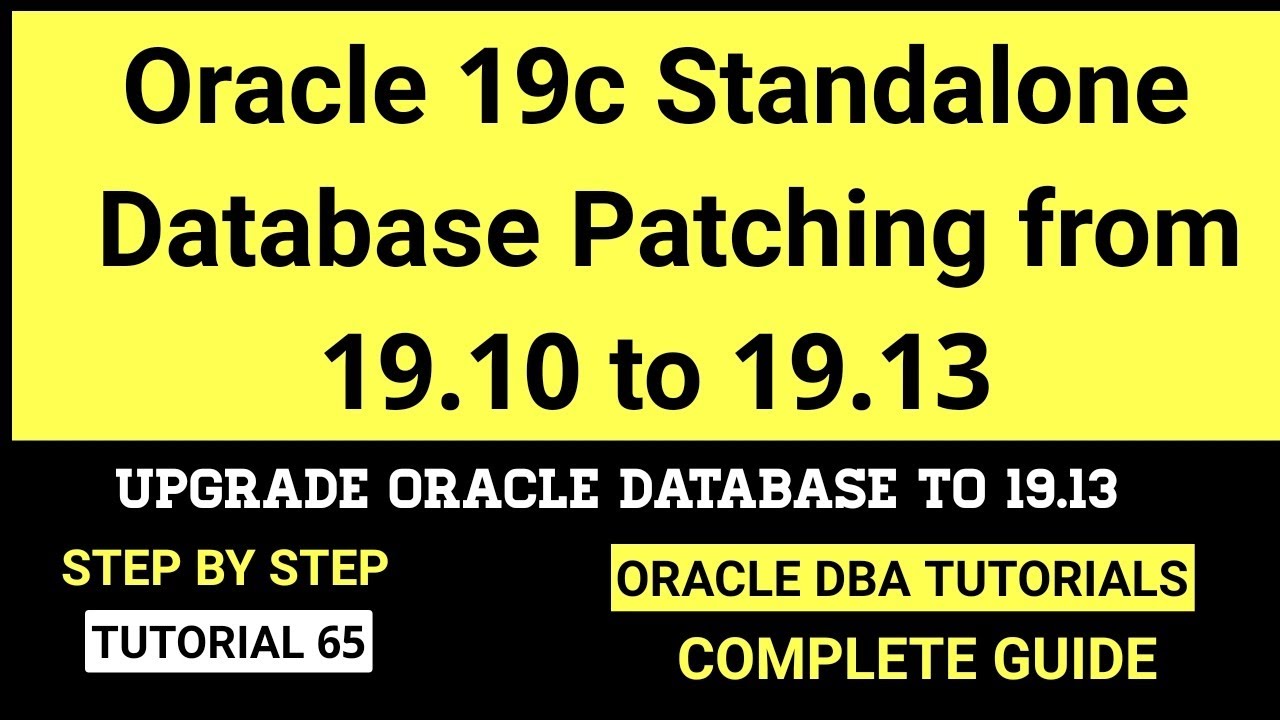 Oracle 19c Standalone Database Patching from 19.10 to 19.13