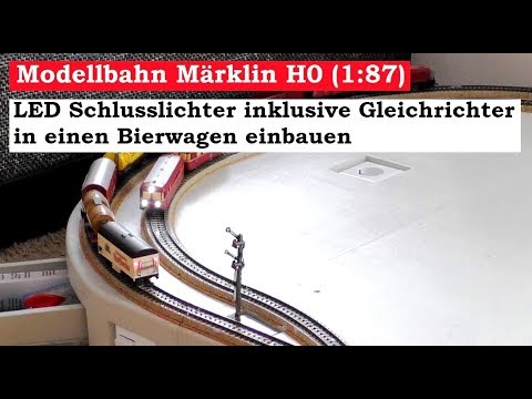 Modellbahn Spur H0 / 1:87 - LED Schlusslicht für Märklin Bierwagen 4439 (Tutorial)