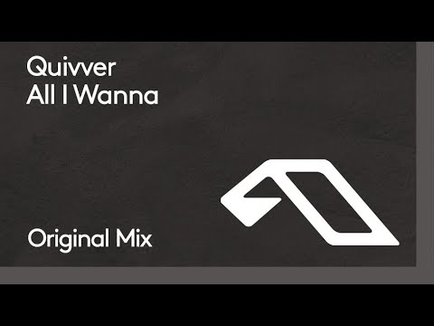 Quivver - All I Wanna