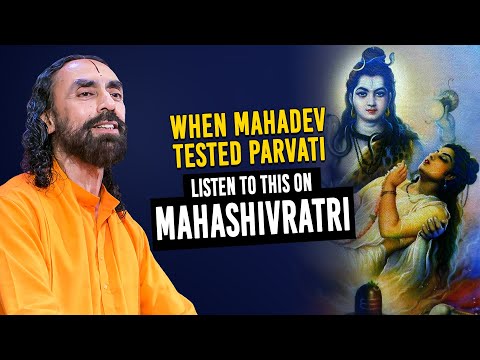 When Mahadev Tested Parvati Maa | Listen To THIS On MAHASHIVRATRI - Swami Mukundananda