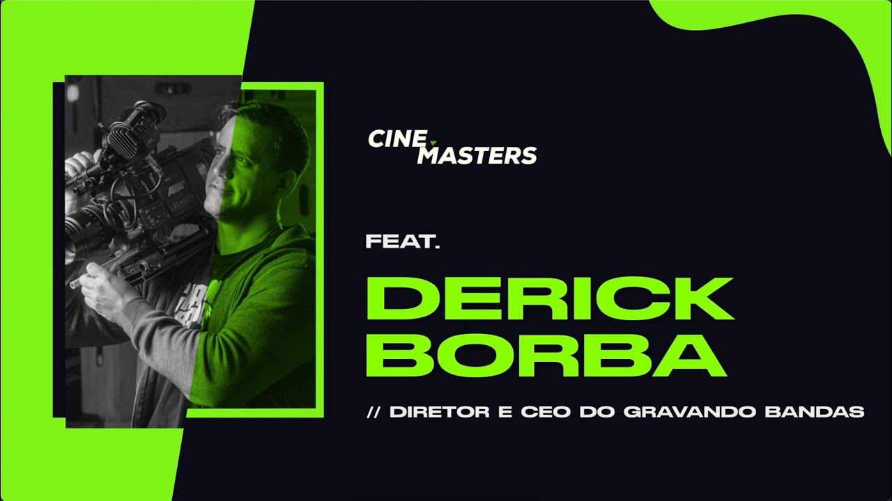 DERICK BORBA (Diretor e CEO Gravando Bandas) - CineMasters Ep#49
