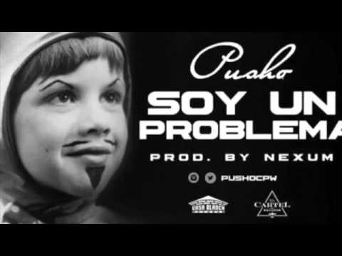 Pusho - soy un problema