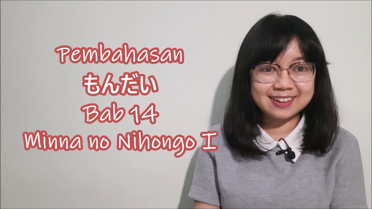 Chapter 14 - Discussion of もんだい - Minna no Nihongo Basic I