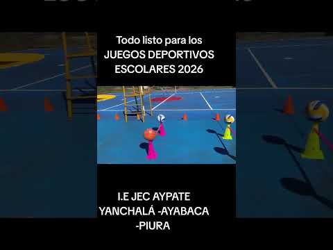 JUEGOS DEPORTIVOS ESCOLARES 2026 I.E JEC AYPATE YANCHALÁ -AYABACA -PIURA