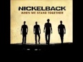 Nickelback when we stand together remix 