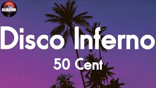 50 Cent - Disco Inferno 📝Lyrics