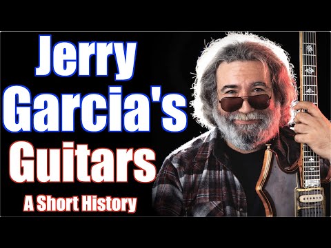 Jerry Garcia's Guitars: A Short History