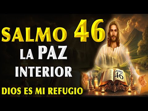 ORACIÓN PARA INNER PAZ - DIOS IS MI REFUGE SALMO 46