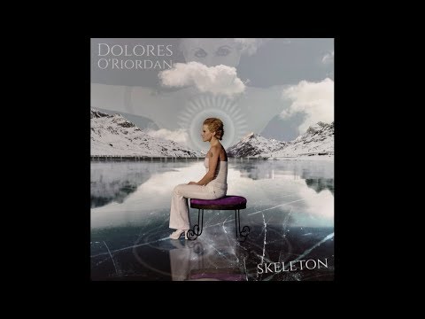 Skeleton - Dolores O'Riordan
