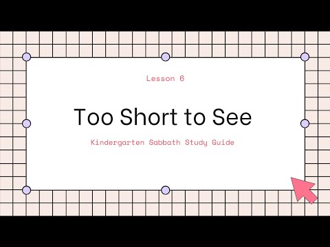 Too Short to See | Kindergarten Sabbath Study Guide