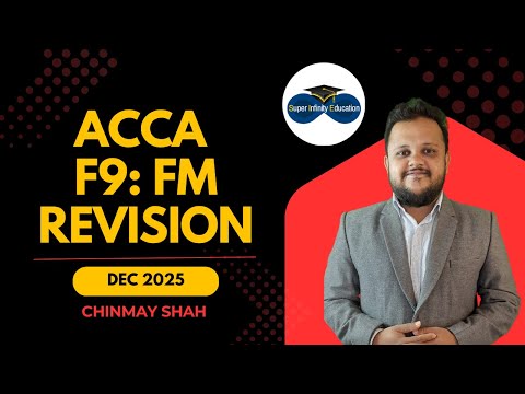 📘 ACCA FM Dec 2025 Revision | Part 4– Forex Risk, Interest Rate Risk Management & Business Valuation