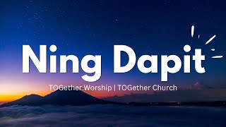 Download lagu NING DAPIT with LYRICS By TOGether Worship TOGether Church mp3 Download lagu NING DAPIT with LYRICS By TOGether Worship TOGether Church mp3