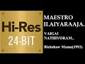 Vaigai Nathiyoram 24Bit Hires I I Rickshaw Mama 1993 I I Ilaiyaraaja I I SPB Janaki
