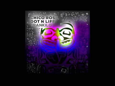 Chico Rose, Dot N Life - Trankilo [Sink or Swim]