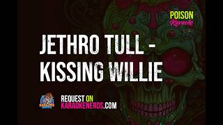 Jethro Tull - Kissing Willie [Karaoke version]