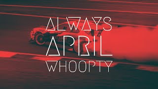 Always April - Whoopty  Extended Version