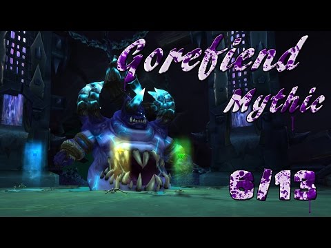 Hellfire Citadel 6/13 - Gorefiend  (Mythic) | WoW Warlords of Dreanor