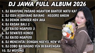Download lagu DJ JAWA FULL ALBUM TERBARU 2026 DJ BANYUNE PASANG NGANTEM BANTER WATU KARANG - DJ LAUT KIDUL🎵 mp3