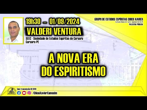 VALDERI VENTURA – A NOVA ERA DO ESPIRITISMO (Presencial)