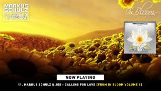 Markus Schulz &amp; JES &quot;Calling For Love&quot; AUDIO (From In Bloom 2018 Volume 1)