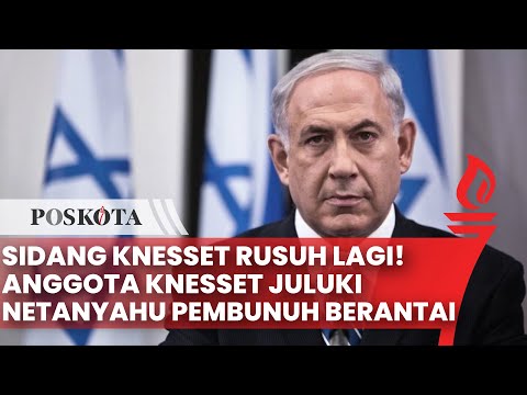 Terjadi Ketegangan di Rapat Knesset saat Ayman Odeh Juluki Netanyahu Pembunuh Berantai