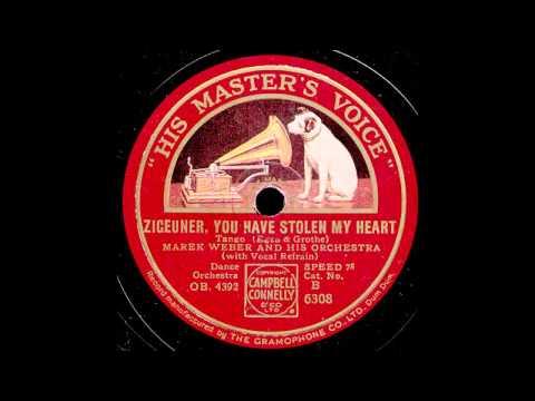 ZIGEUNER, YOU HAVE STOLEN MY HEART / Marek Weber & Orchester mit Refraingesang