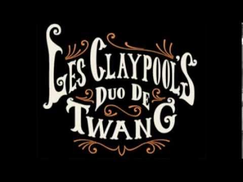 Les Claypool's - Duo De Twang - Four Foot Shack (Full Album)