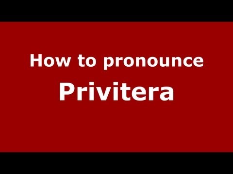 How to Pronounce Privitera - PronounceNames.com
