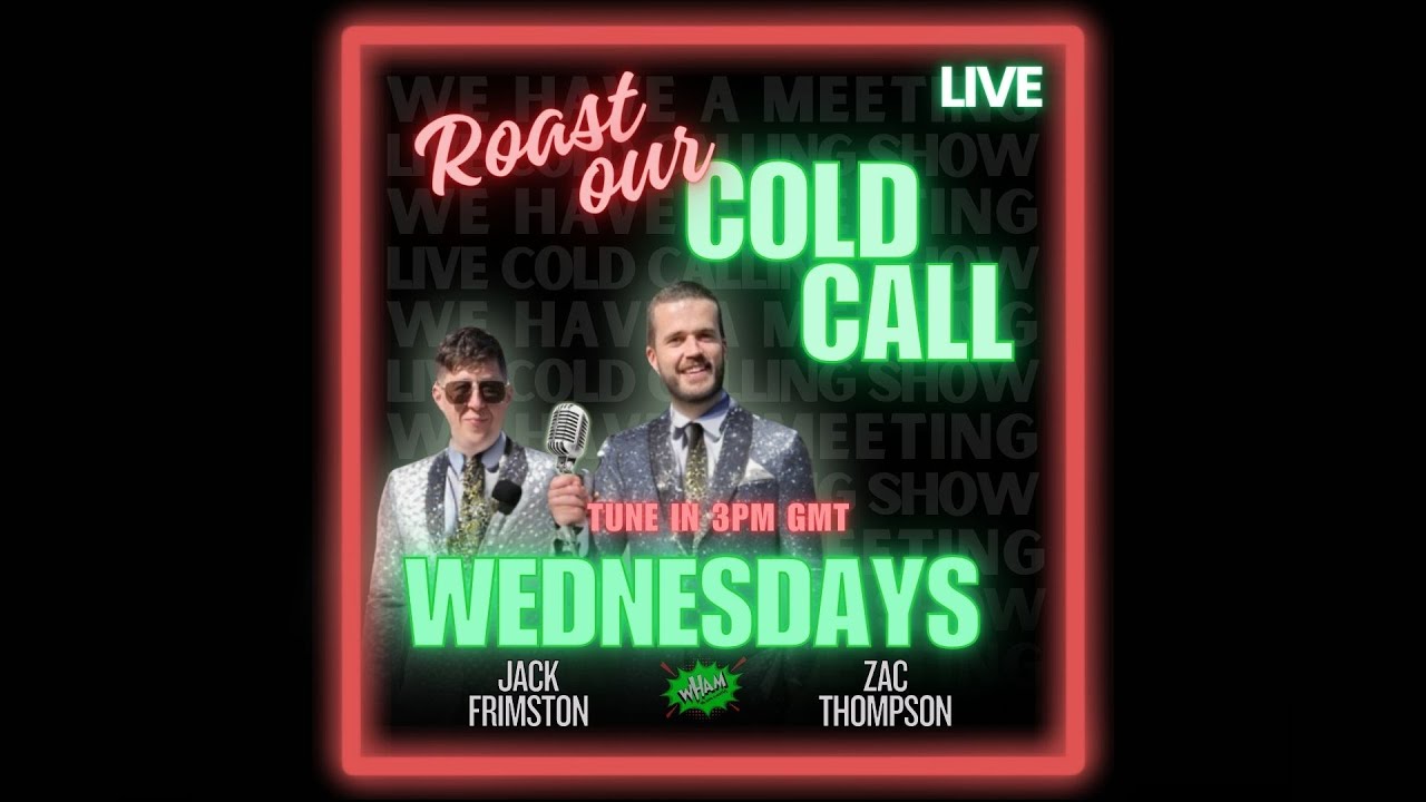 ROAST OUR COLD CALL - LIVE COLD CALLING SHOW - Episode 1