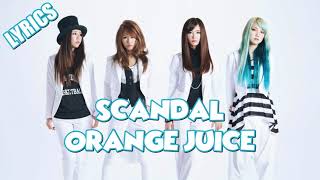 Scandal ~ Orange Juice Lyrics [ Eng / Esp ]