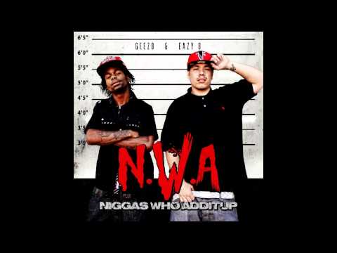GeezO And Eazy B - Pretty Niggaz Freestyle (N.W.A. Mixtape)