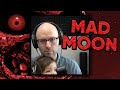 The Mad Moon Incident