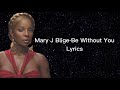 Mary J Blige Be Without You Lyrics