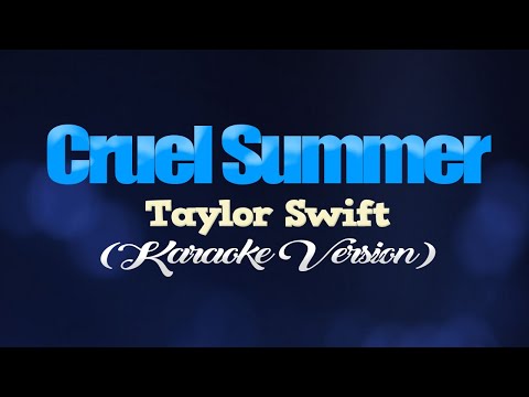 CRUEL SUMMER - Taylor Swift (KARAOKE VERSION)