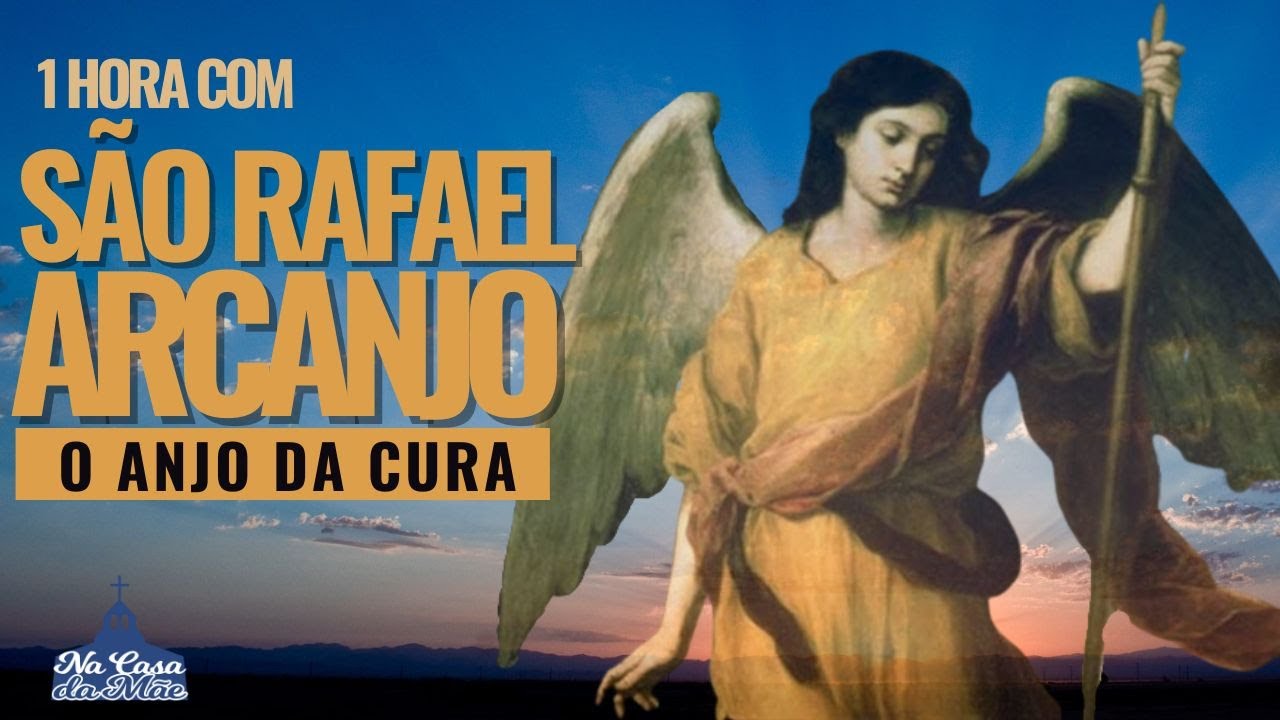 1 hour with São Rafael Archangel – THE ANGEL OF HEALING