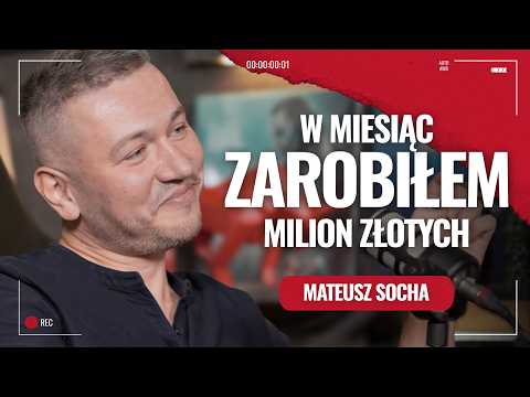 Mateusz Socha: w miesiąc zarobiłem milion złotych