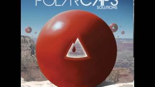 Polar Caps - Call It Wishful Thinking (with Lyrics)