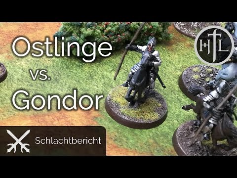 Battlereport - Ostlinge vs. Gondor (Mittelerde Tabletop / Hobbit / Herr der Ringe / HdR)