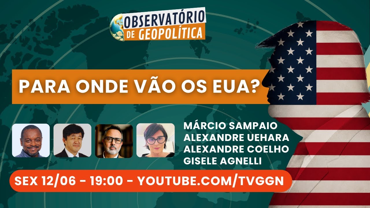 Para onde vão os EUA? | Observatório de Geopolítica - 12/06/2026