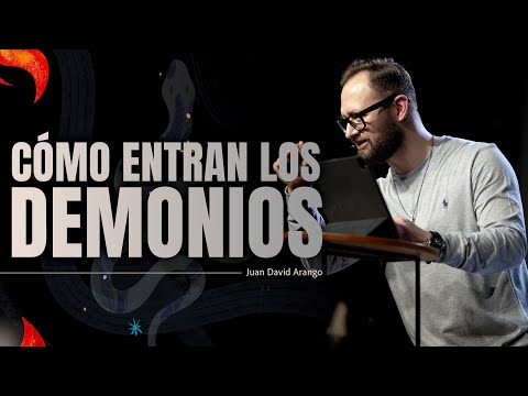 Cómo entran los demonios I Juan David Arango