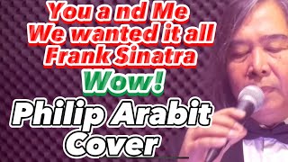 Frank Sinatra - You And Me (Philip Arabit Cover)