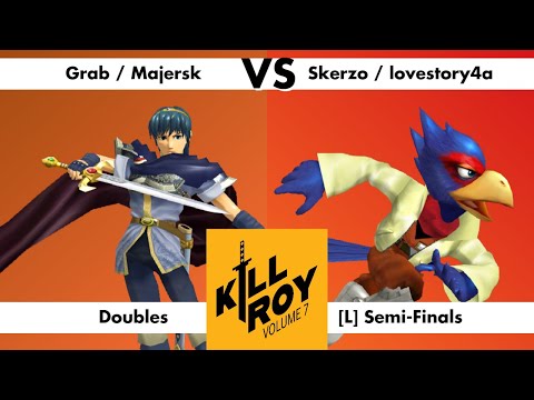 Kill Roy Vol. 7 - Grab / Majersk Vs. Skerzo / lovestory4a - Melee Doubles - Losers SF