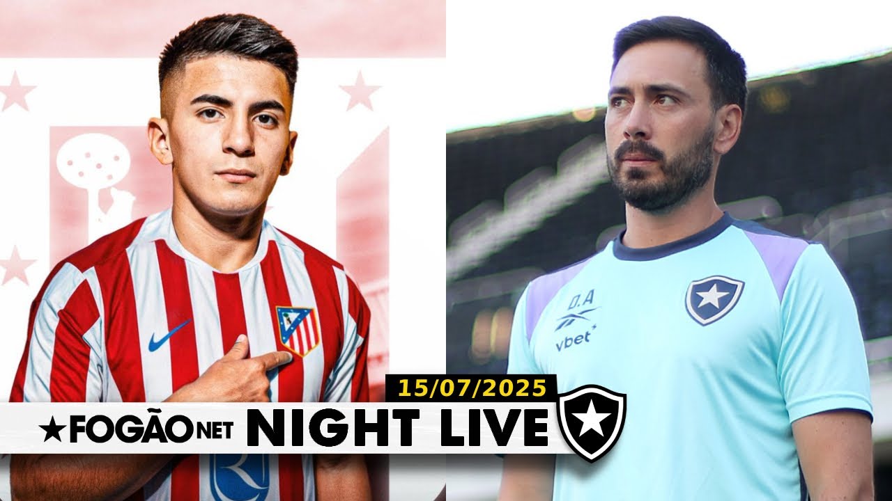 NIGHT LIVE | Almada no Atlético de Madrid; Davide Ancelotti no BID; Cuiabano segue no Botafogo