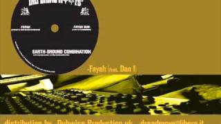 Earth Ground Combination -  Fayah ft.  Dan I