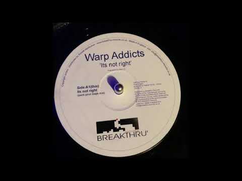 Breakthru Records 9  - Warp Addicts  - Its Not Right (Pack Your Bags Mix)