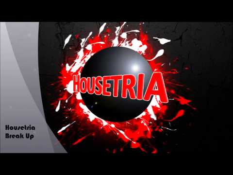 HOUSETRIɅ - Break Up
