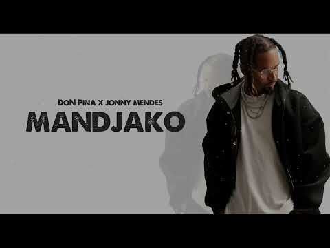 DON PINA X JONNY MENDES - MANDJAKO ( OFFICIAL AUDIO )
