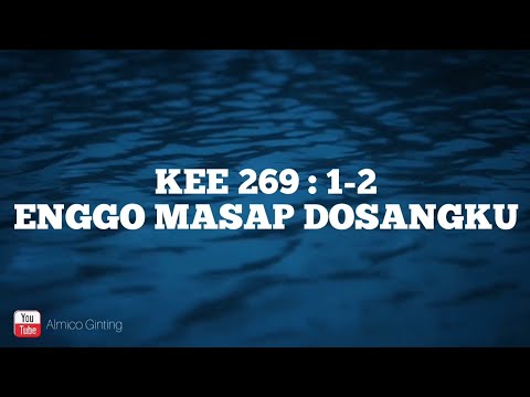 KEE GBKP 269 : 1-2 " ENGGO MASAP DOSANGKU " (KARAOKE)